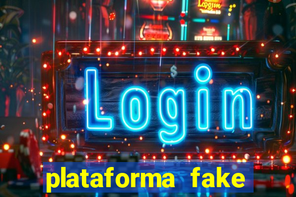 plataforma fake para jogar